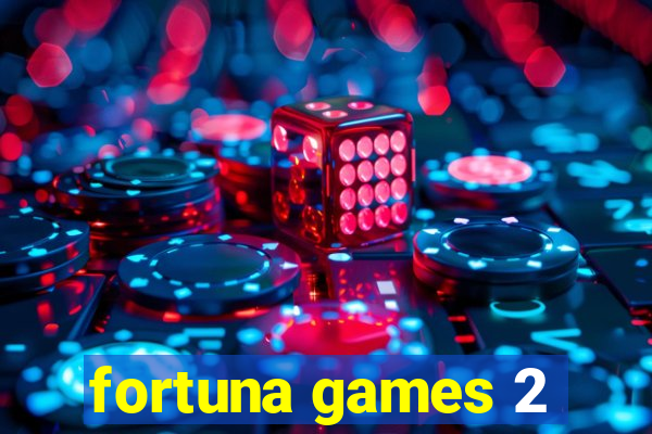 fortuna games 2